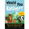 Would You Rather? Summer Edition: Laugh-Out-Loud Game for Camping, Road Trips, and Vacation Travel (Daly Lindsey)