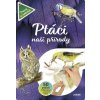 Ptáci naší přírody - Vědomosti i zábava