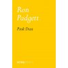 Pink Dust (PADGETT RON)(Brožovaná)
