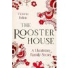 The Rooster House: A Ukrainian Family Memoir - Victoria Belim