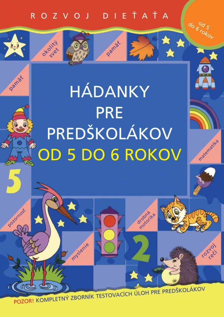 Hádanky pre predškolákov od 5 do 6 rokov - Kolektív autorov