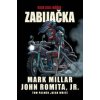 Kick-Ass Nářez Zabijačka - Mark Millar