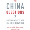 The China Questions 2: Critical Insights Into Us-China Relations (Carrai Maria Adele)