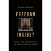 Freedom Inside?: Yoga and Meditation in the Carceral State (Godrej Farah)