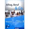 Alltag, Beruf & Co. 02. Kursbuch + Arbeitsbuch mit Audio-CD zum Arbeitsbuch