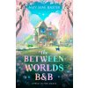 Between-Worlds B&B (Amy Mae Baxter)(Brožovaná)
