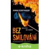 E-kniha Bez smilování - Joanna Schaffhausen