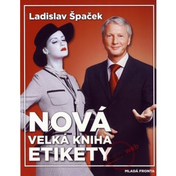 Nová velká kniha etikety - Ladislav Špaček