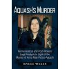 Aquashs Murder: Hermeneutical and Post-Modern Legal Analysis in Light of the Murder of Anna Mae Pictou-Aquash (Wager Gregg)