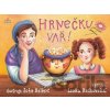 Hrnečku, vař! - Lenka Rožnovská, Sofie Helfert (Ilustrátor)