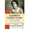 Elizabeth Gurley Flynn: Modern American Revolutionary (Vapnek Lara)