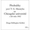 Přednášky profesora T. G. Masaryka na Chicagské univerzitě v létě roku 1902 - Draga Shillinglaw-Kellick