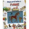 Moja prvá kniha o farme - Kolektív autorov