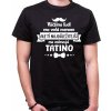 Fajntričko O Pánske tričko - Tí najdôležitejší ma oslovujú TATINO