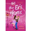 Not Your Exs Hexes (Asher April)