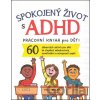 Spokojený život s ADHD : pracovní kniha pro děti - Kelli Miller, Sarah Rebar (ilustrátor)