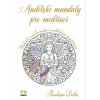 Andělské mandaly pro meditaci - Penelope Deila