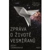 Zpráva o životě vesmířanů