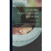 Electro-homoeopathic Medicine (Cesare Conte Mattei)(Pevná)
