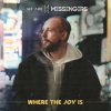 We Are Messengers - Where The Joy Is / Vinyl [LP]