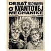 Desať rozhovorov o kvantovej mechanike - Mojžiš Martin, Hríb Štefan