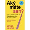 Aký máte sen?