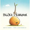 Palička a Kamienok - Tom Lichtenheld