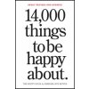 14,000 Things to Be Happy About. 25th Anniversary Edition - Barbara Ann Kipfer