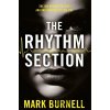 The Rhythm Section - Mark Burnell