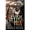 Ravish Her: A Time Travel Viking Romance (Jenika Snow)(Brožovaná)