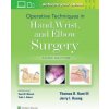 Operative Techniques in Hand, Wrist, and Elbow Surgery
