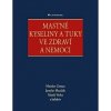 Mastné kyseliny a tuky ve zdraví a nemoci - Zeman Miroslav, Jaroslav Macášek, Marek Vecka