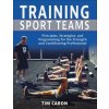 Training Sport Teams (Tim Caron)(Brožovaná)