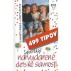 499 tipov na obzvlášť vydarené detské slávnosti - Elisabeth Ebner, Lisbeth Bothe