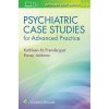Psychiatric Case Studies for Advanced Practice (Kathleen Prendergast)(Brožovaná)