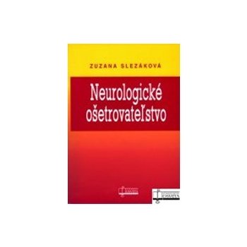 Neurologické ošetrovateľstvo - Zuzana Slezáková