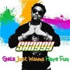 Shaggy feat. Eve - Girls Just Want To Have Fun