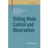 Sliding Mode Control and Observation (Shtessel)(Brožovaná)