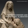 Riemenschneider and Late Medieval Alabaster (Gerhard Lutz)(Brožovaná)