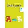 Český jazyk 2 - Dagmar Chroboková, Kristýna Tučková, Zdeněk Topil