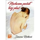 Nechcem počuť tvoj plač - Simona Rošková