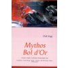 Mythos Bol d'Or (Dirk Vogt)(Pevná)