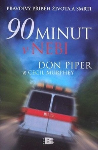 90 minut v nebi - Don Piper, Cecil Murphey