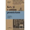 Krv ti s uhlím pomiešam (Oleksandr Myched)