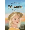 Pollyanna dospieva (Eleanor Hodgman-Porterová)