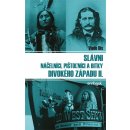 Slávni náčelníci, pištolníci a bitky Divokého západu II. - Bis Vlado