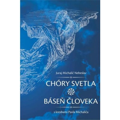 Chóry svetla - Nebeslav Juraj Michalič