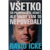 Všetko, čo potrebujete vedieť - Icke David