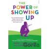 The Power of Showing Up - Tina Payne Bryson, Daniel J. Siegel