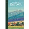 To, čo večne trvá / Deti hauzírerov / Šťastní ľudia / Prišiel domov / Šťastie - Royová Kristína